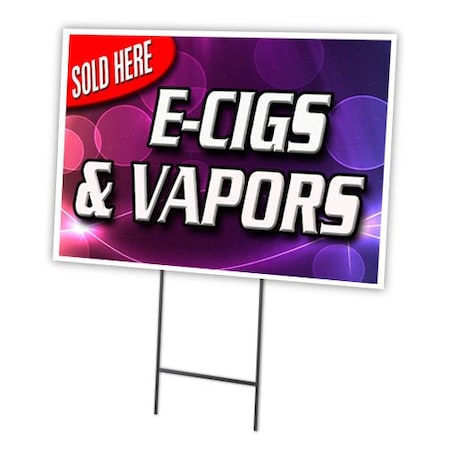 Signmission E-cigs & Vapors Sold He Yard & Stake outdoor plastic coroplast window, 2436 E-Cigs & Vapors Sold He C-2436 E-Cigs & Vapors Sold He